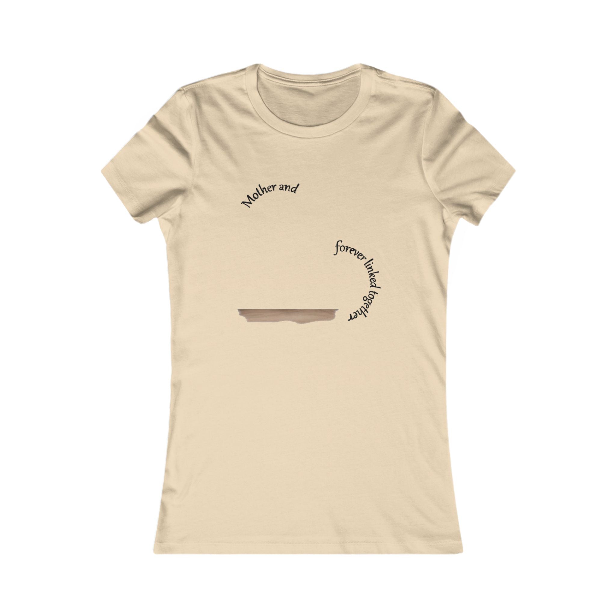 Mother and daughter forever linked together | Women's Favorite Tee